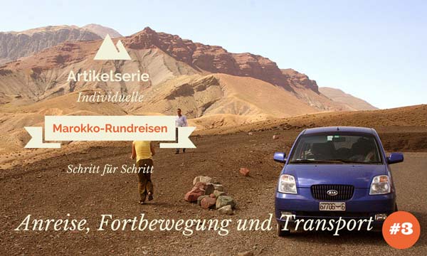 rundreisen marokko transport flug mietwagen 
